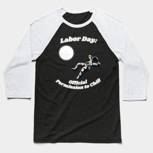Labor Day in cosmos Baseball T-Shirt